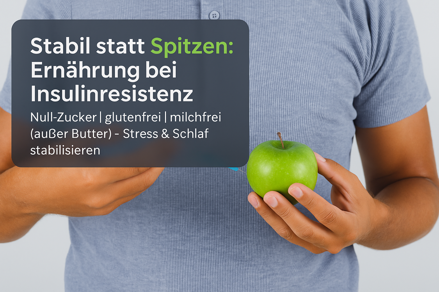 Mann hält einen grünen Apfel in der rechten Hand und zeigt mit der linken Hand auf einen grafischen Text, der Tipps zur Ernährung bei Insulinresistenz gibt.